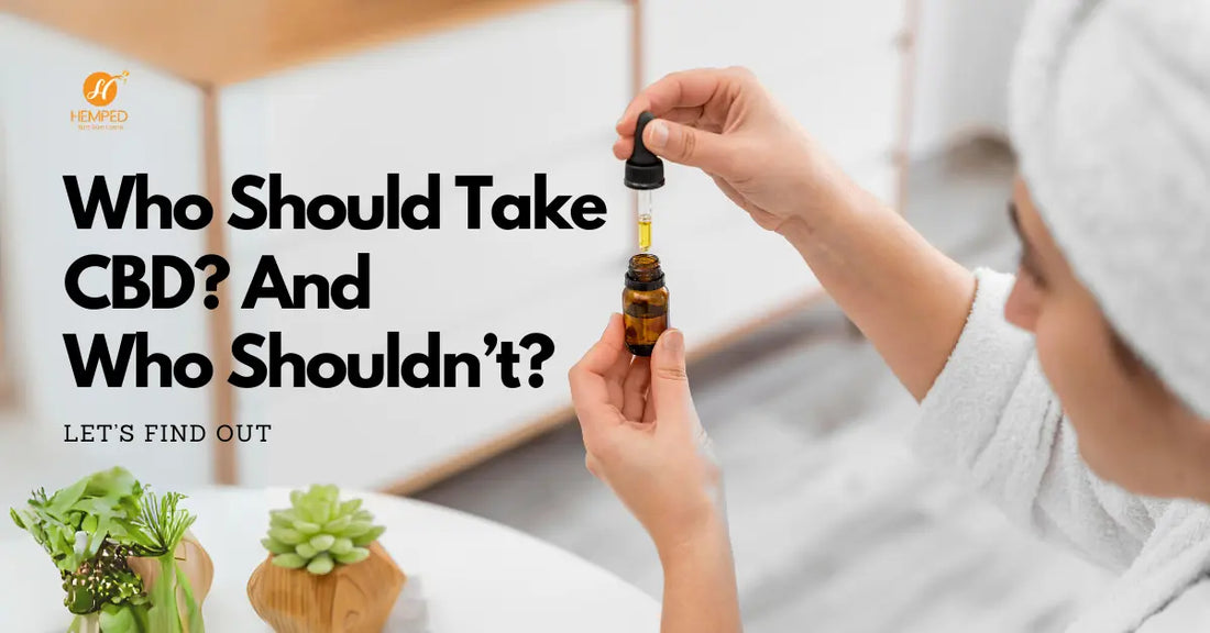 Who should take CBD?
