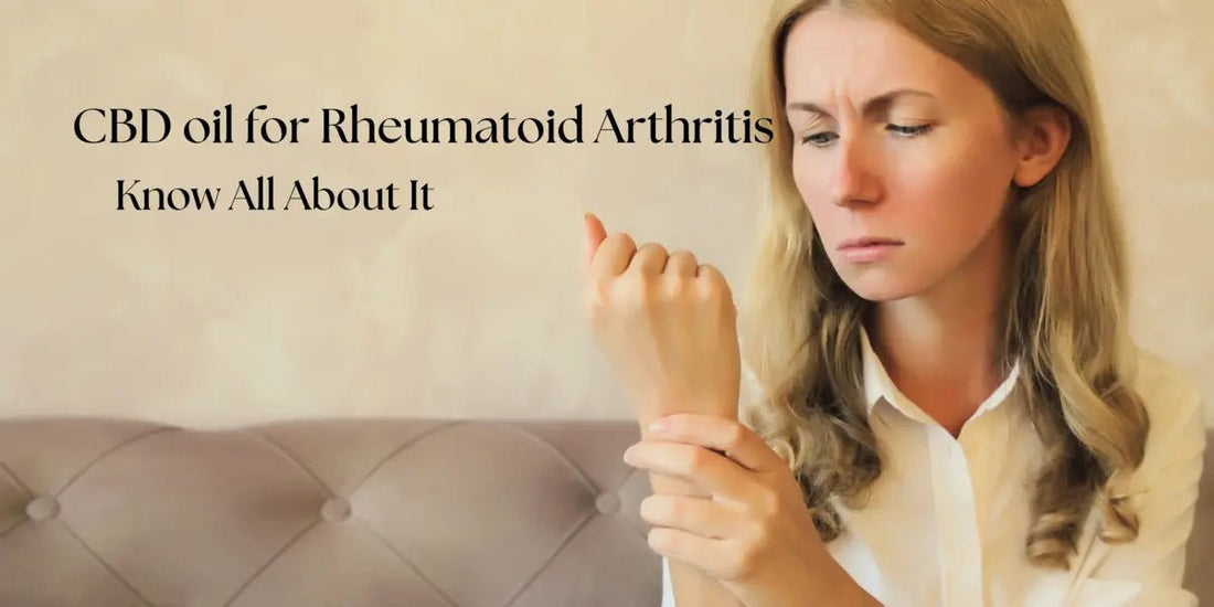 CBD oil for Rheumatoid Arthritis: Know All About It - Urhemped