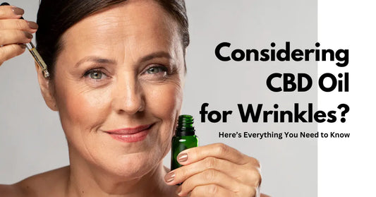 CBD oil for wrinkles and fine line