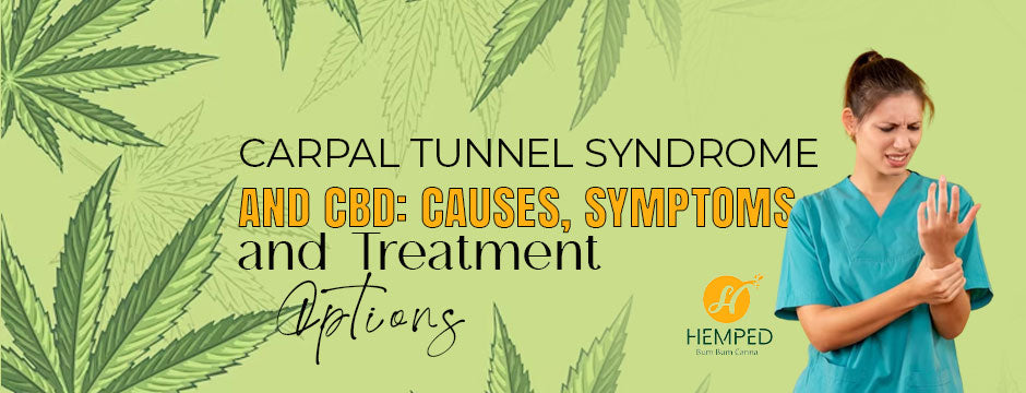 Carpal Tunnel Syndrome And CBD: Causes, Symptoms, And Treatment Options