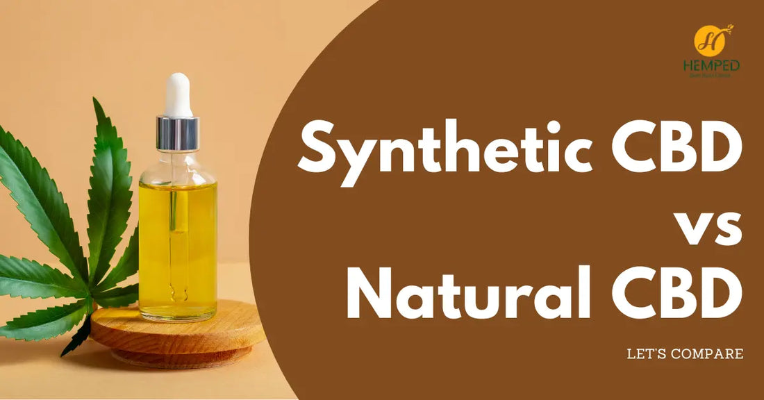 Synthetic CBD Vs Natural CBD: Let’s Compare