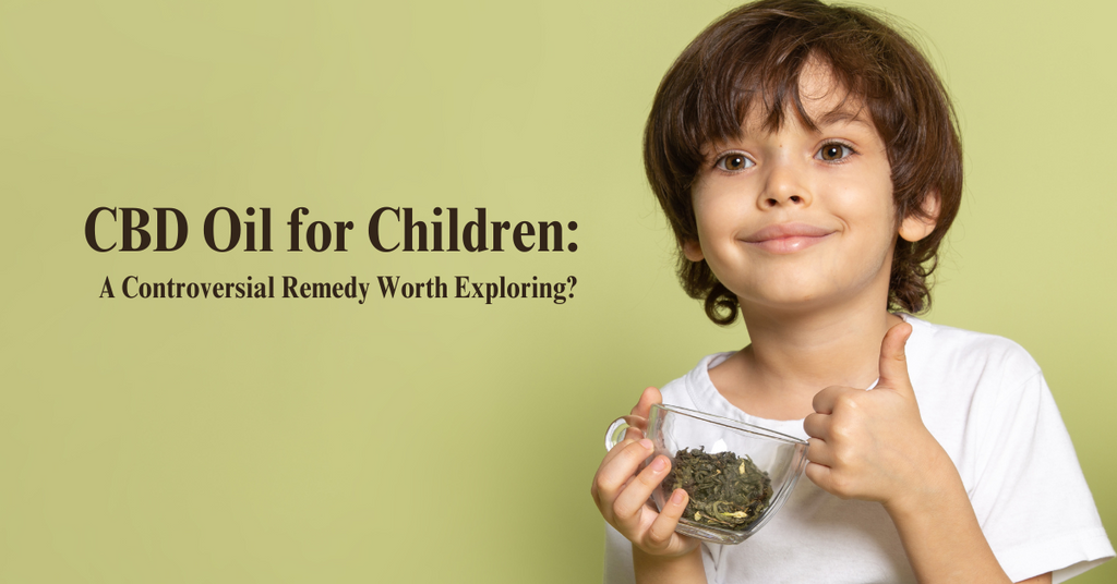 CBD Oil for Children: A Controversial Remedy Worth Exploring?