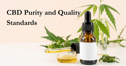 CBD Purity and Quality Standards: Your Guide to Choosing the Best