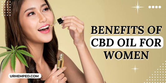 Benefits of CBD Oil for Women - Urhemped