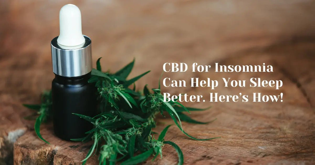 CBD for Insomnia Can Help You Sleep Better. Here’s How! - Urhemped