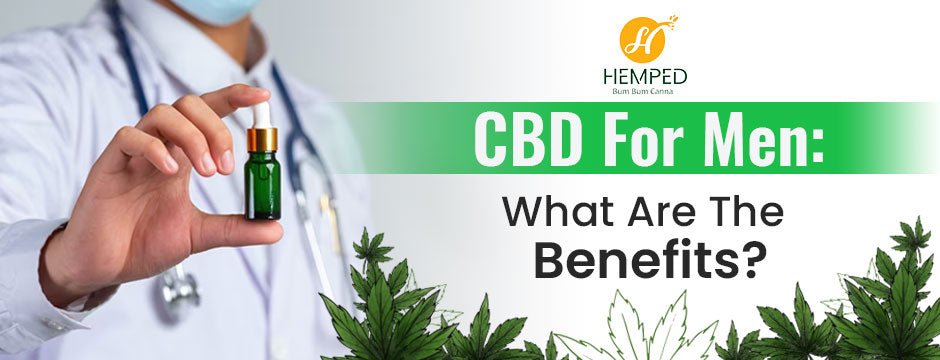 CBD For Men: What Are The Benefits? - Urhemped