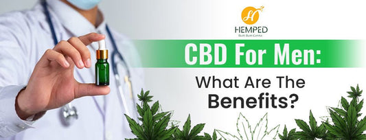 CBD For Men: What Are The Benefits? - Urhemped