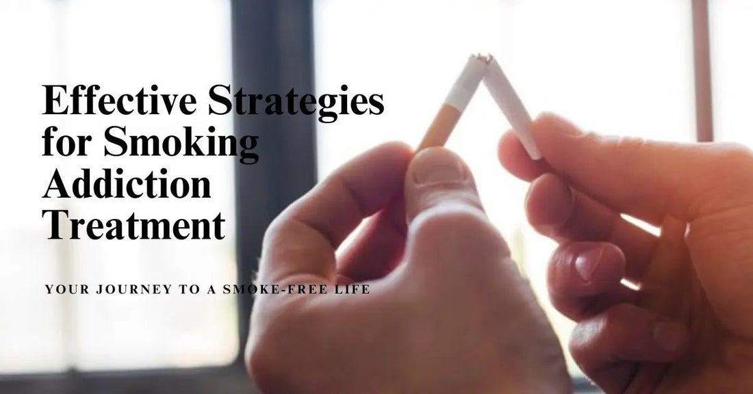 Effective Strategies for Smoking Addiction Treatment: Your Journey to a Smoke-Free Life - Urhemped