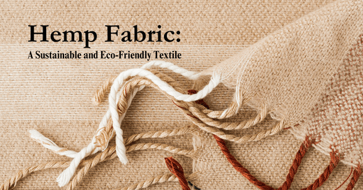 Hemp Fabric: A Sustainable and Eco-Friendly Textile - Urhemped