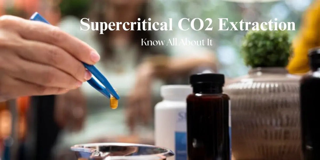 Supercritical CO2 Extraction: Know All About It - Urhemped