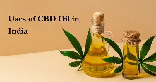 Uses of CBD Oil in India: CBD Oil’s Multifaceted Role in Indian Wellness - Urhemped